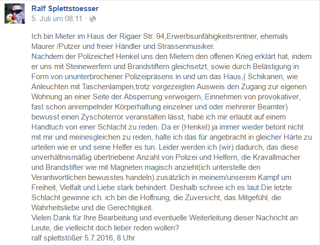 Aus der Rigaer Straße 94 im Stadtteil Friedrichshain in Berlin meldet sich bei Facebook ein Mieter zu Wort.